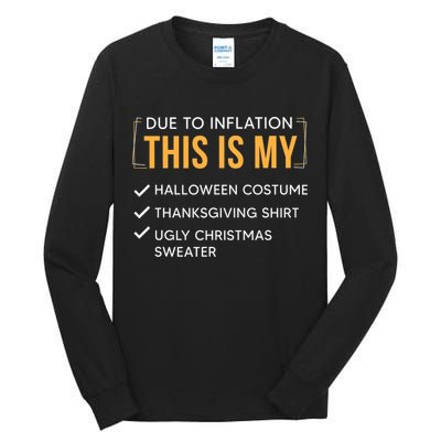 Due To Inflation This Is My Christmas Costume Funny Tall Long Sleeve T-Shirt