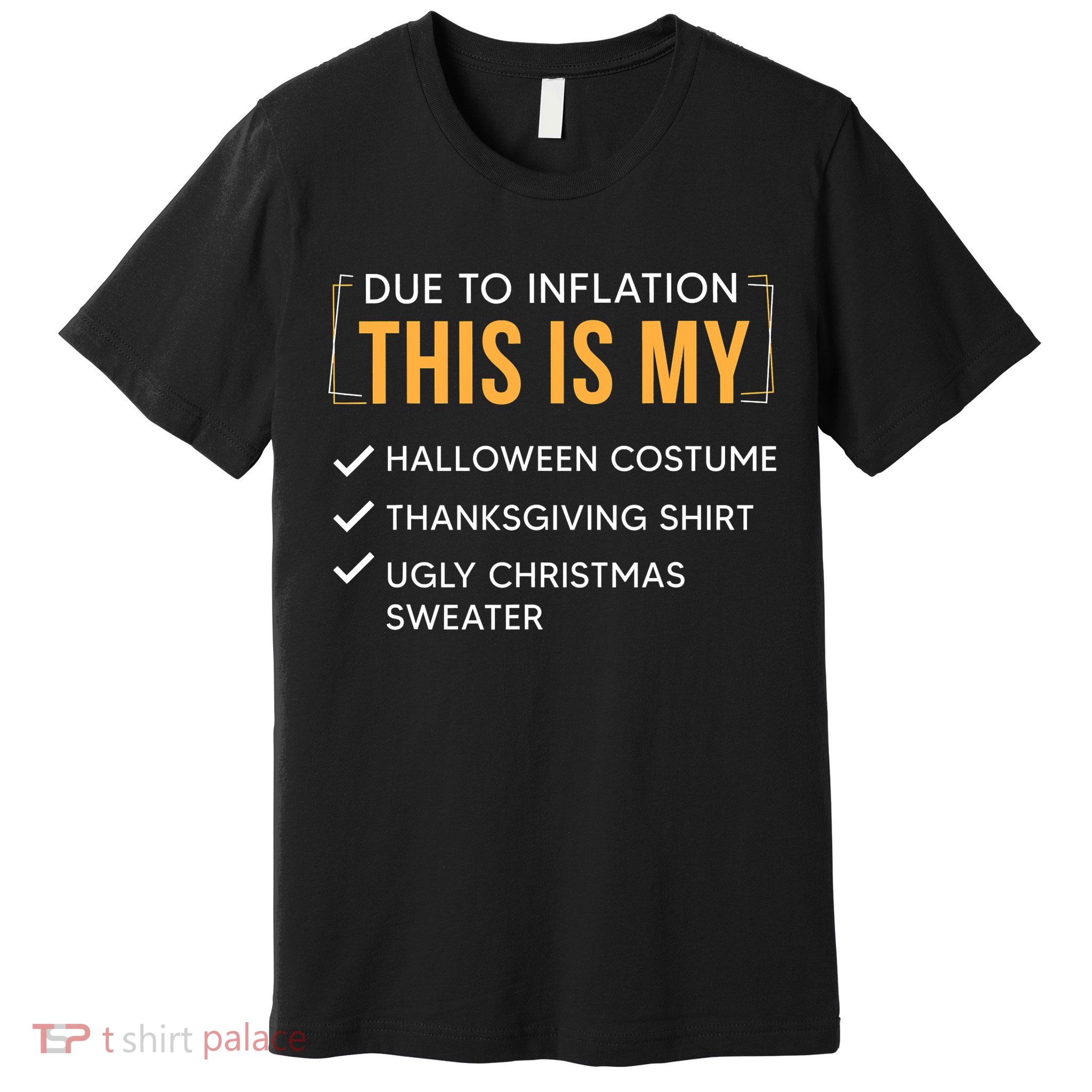 Due To Inflation This Is My Christmas Costume Funny Premium T-Shirt