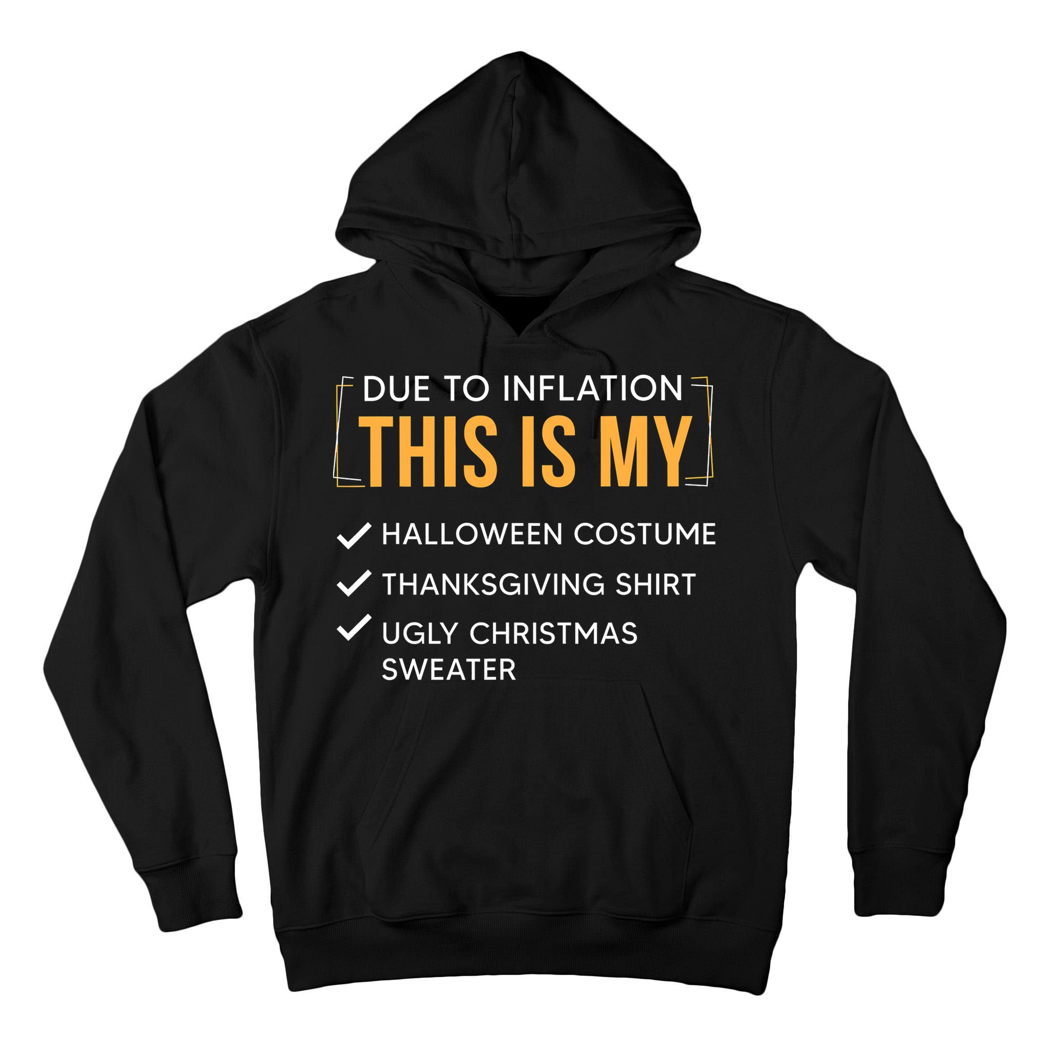 Due To Inflation This Is My Christmas Costume Funny Tall Hoodie