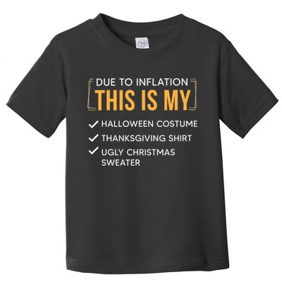 Due To Inflation This Is My Christmas Costume Funny Toddler T-Shirt