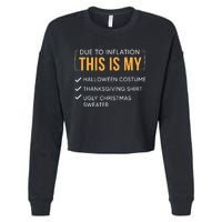 Due To Inflation This Is My Christmas Costume Funny Cropped Pullover Crew