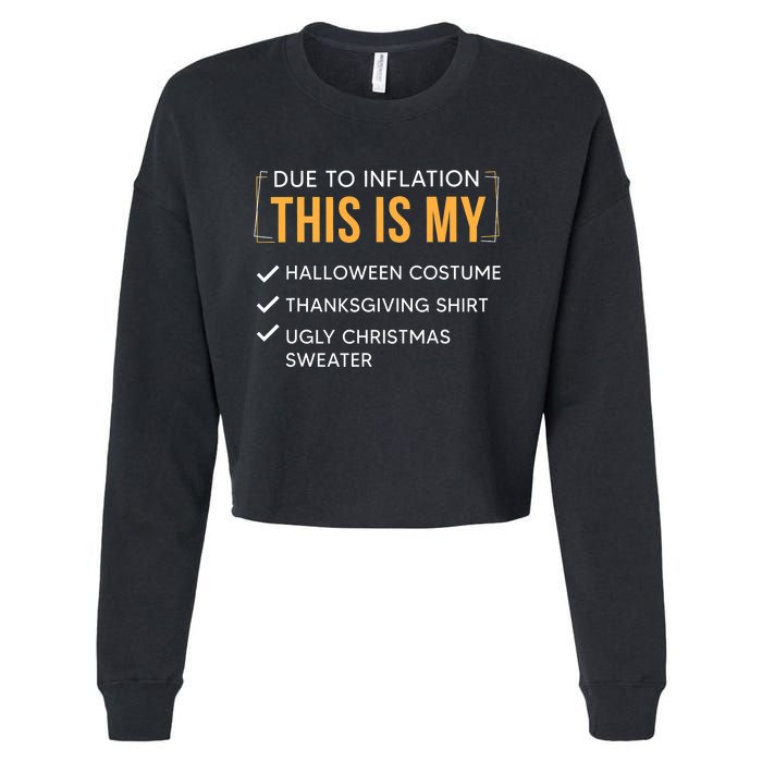 Due To Inflation This Is My Christmas Costume Funny Cropped Pullover Crew