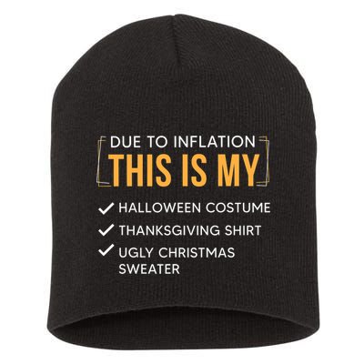 Due To Inflation This Is My Christmas Costume Funny Short Acrylic Beanie