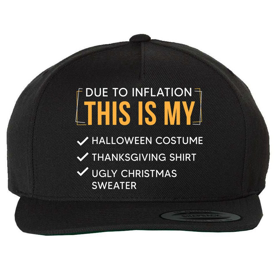 Due To Inflation This Is My Christmas Costume Funny Wool Snapback Cap