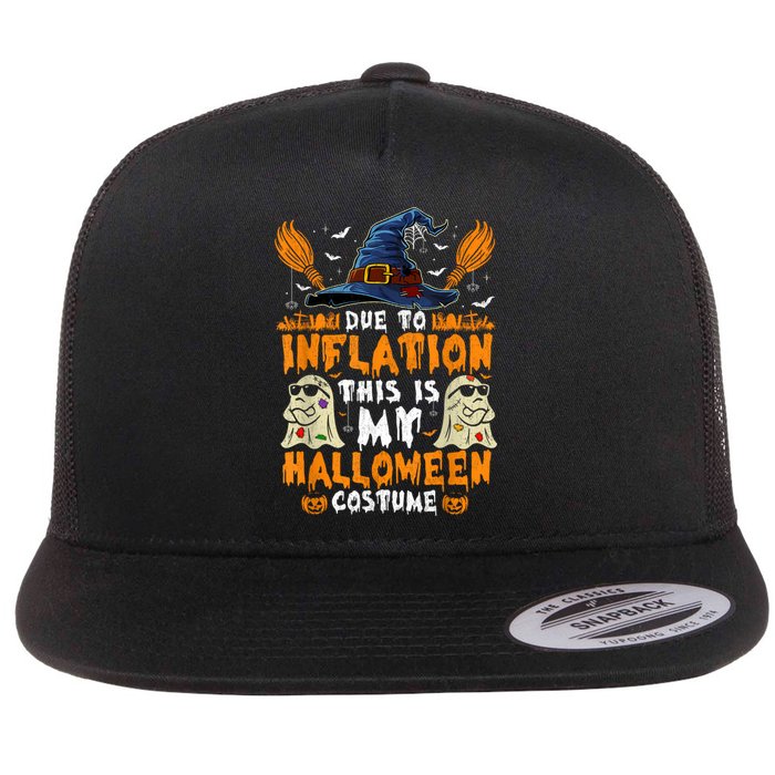 Due To Inflation This Is My Halloween Costume Flat Bill Trucker Hat