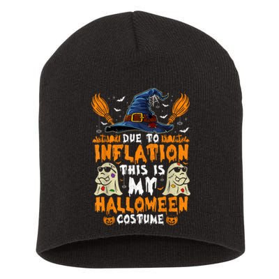 Due To Inflation This Is My Halloween Costume Short Acrylic Beanie