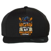 Due To Inflation This Is My Halloween Costume Wool Snapback Cap