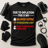 Due To Inflation This Is My Halloween Thanksgiving Ugly Christmas Cooling Performance Crew T-Shirt