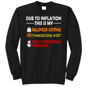 Due To Inflation This Is My Halloween Thanksgiving Ugly Christmas Sweatshirt