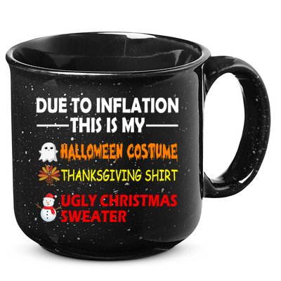 Due To Inflation This Is My Halloween Thanksgiving Ugly Christmas 15oz Campfire Ceramic Mug
