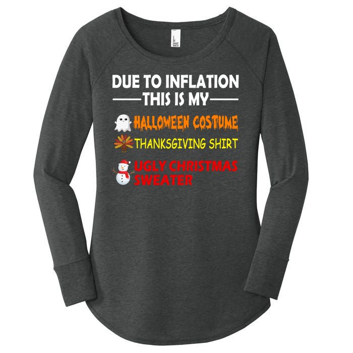 Due To Inflation This Is My Halloween Thanksgiving Ugly Christmas Women's Perfect Tri Tunic Long Sleeve Shirt