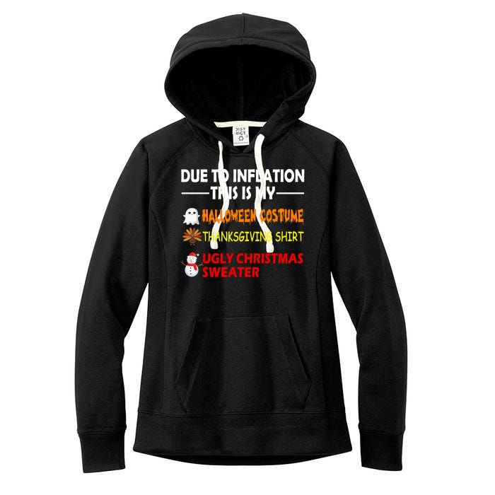 Due To Inflation This Is My Halloween Thanksgiving Ugly Christmas Women's Fleece Hoodie