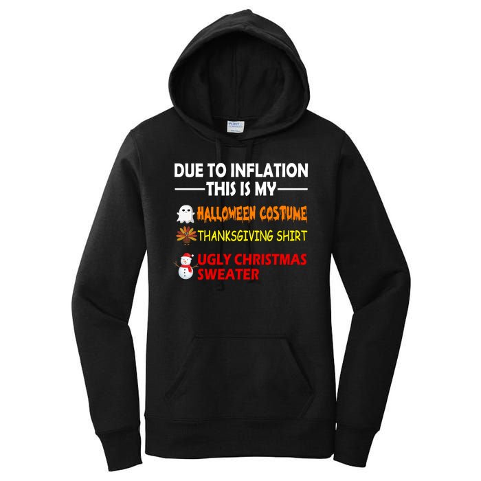 Due To Inflation This Is My Halloween Thanksgiving Ugly Christmas Women's Pullover Hoodie