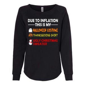 Due To Inflation This Is My Halloween Thanksgiving Ugly Christmas Womens California Wash Sweatshirt