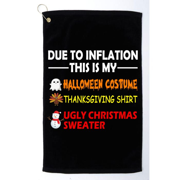Due To Inflation This Is My Halloween Thanksgiving Ugly Christmas Golf Towel