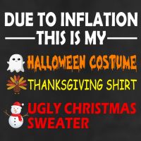 Due To Inflation This Is My Halloween Thanksgiving Ugly Christmas Golf Towel