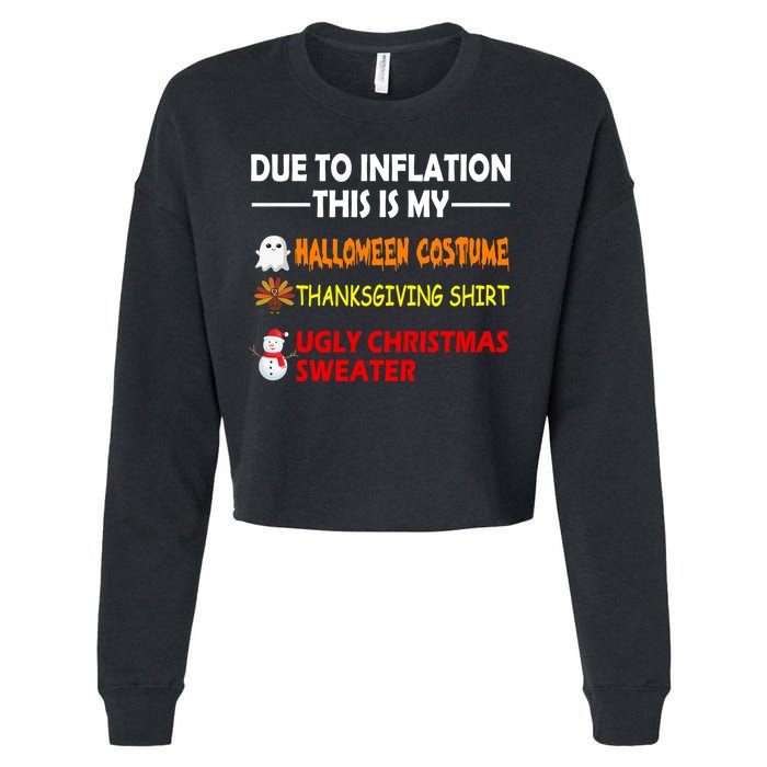Due To Inflation This Is My Halloween Thanksgiving Ugly Christmas Cropped Pullover Crew