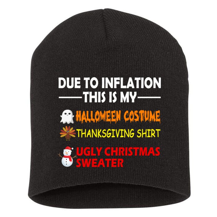 Due To Inflation This Is My Halloween Thanksgiving Ugly Christmas Short Acrylic Beanie