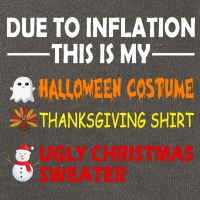 Due To Inflation This Is My Halloween Thanksgiving Ugly Christmas Cotton Canvas Backpack