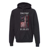 Donald Trump Inauguration Day 2025 47th President Usa Flag Premium Hoodie