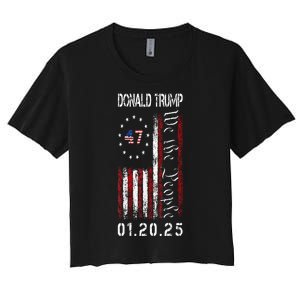 Donald Trump Inauguration Day 2025 47th President Usa Flag Women's Crop Top Tee