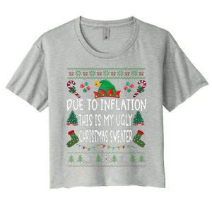 Due To Inflation Ugly Christmas Sweaters Funny Pjs Matching Women's Crop Top Tee