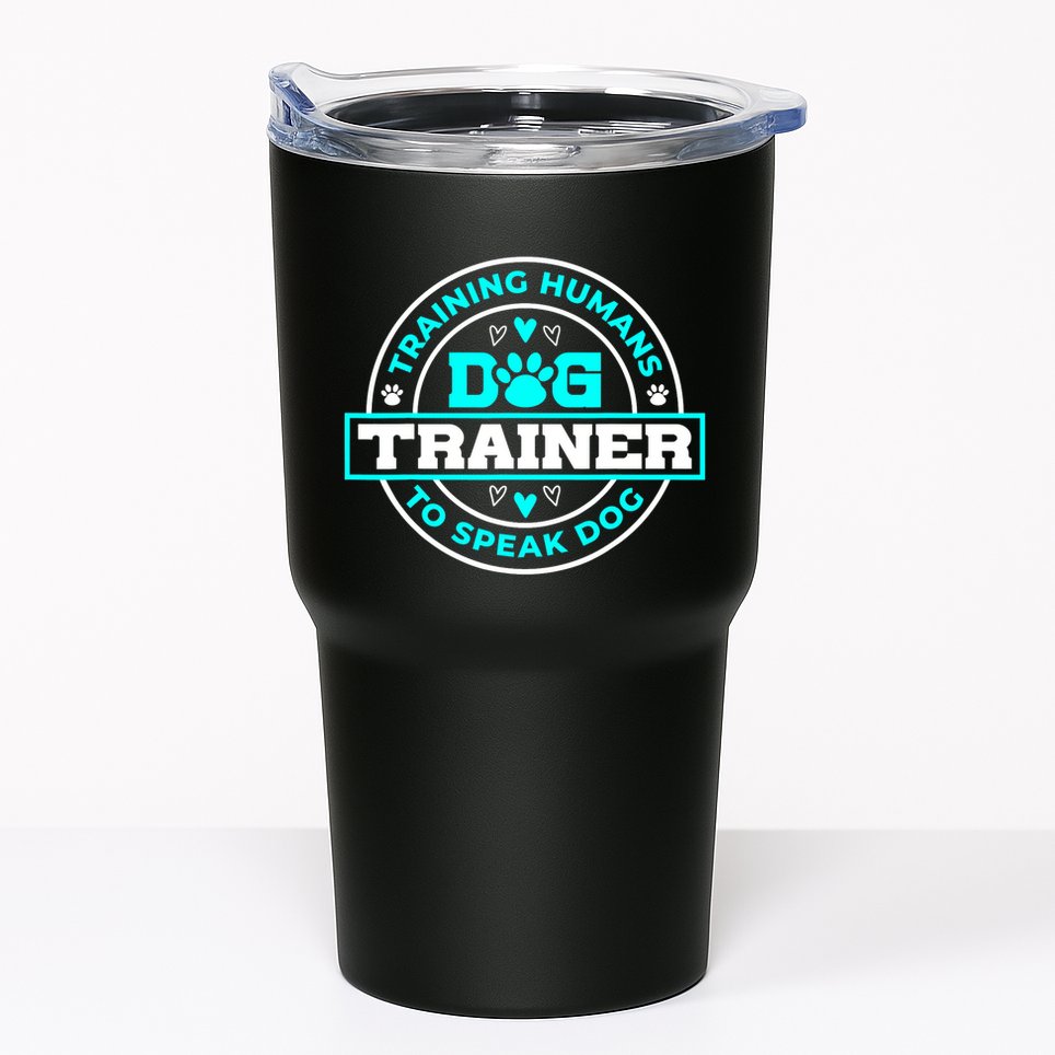 Dog Trainer I Training Humans | Funny Pet Training Tumbler