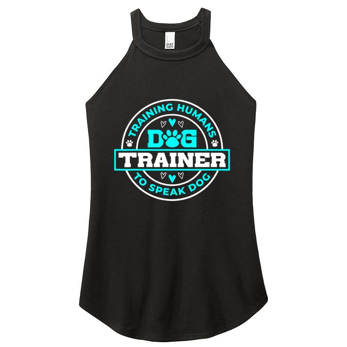 Dog Trainer I Training Humans | Funny Pet Training Women's Perfect Tri Rocker Tank