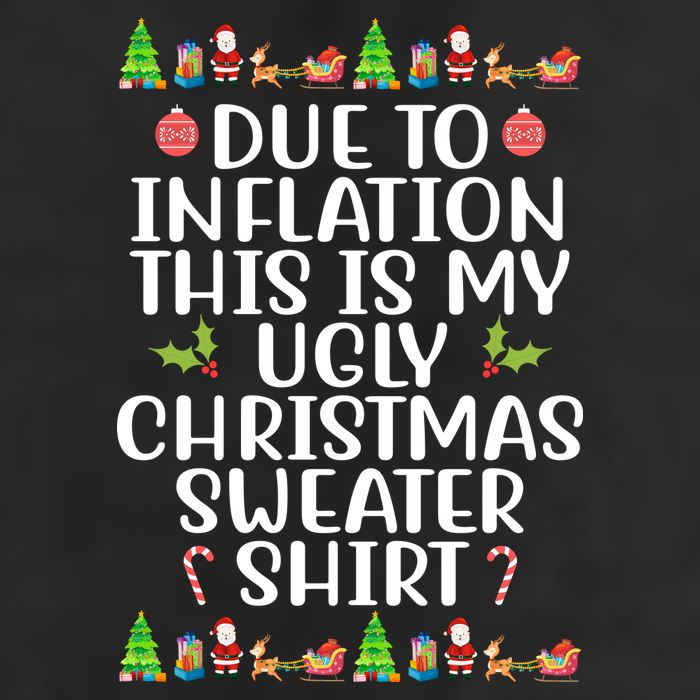 Due To Inflation This Is My Ugly Christmas Sweater Shirt Funny 7 Panel Mesh Trucker Snapback Hat