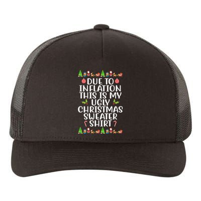 Due To Inflation This Is My Ugly Christmas Sweater Shirt Funny Yupoong Adult 5-Panel Trucker Hat