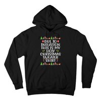 Due To Inflation This Is My Ugly Christmas Sweater Shirt Funny Hoodie