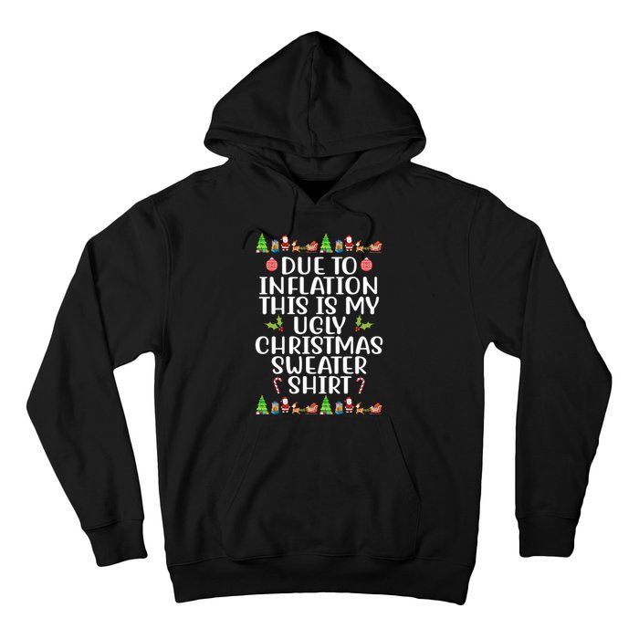 Due To Inflation This Is My Ugly Christmas Sweater Shirt Funny Hoodie