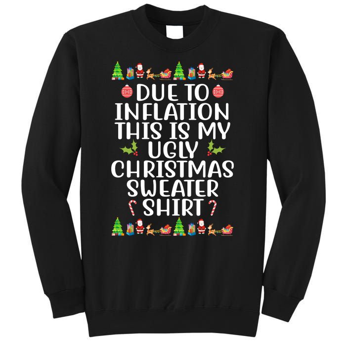 Due To Inflation This Is My Ugly Christmas Sweater Shirt Funny Sweatshirt