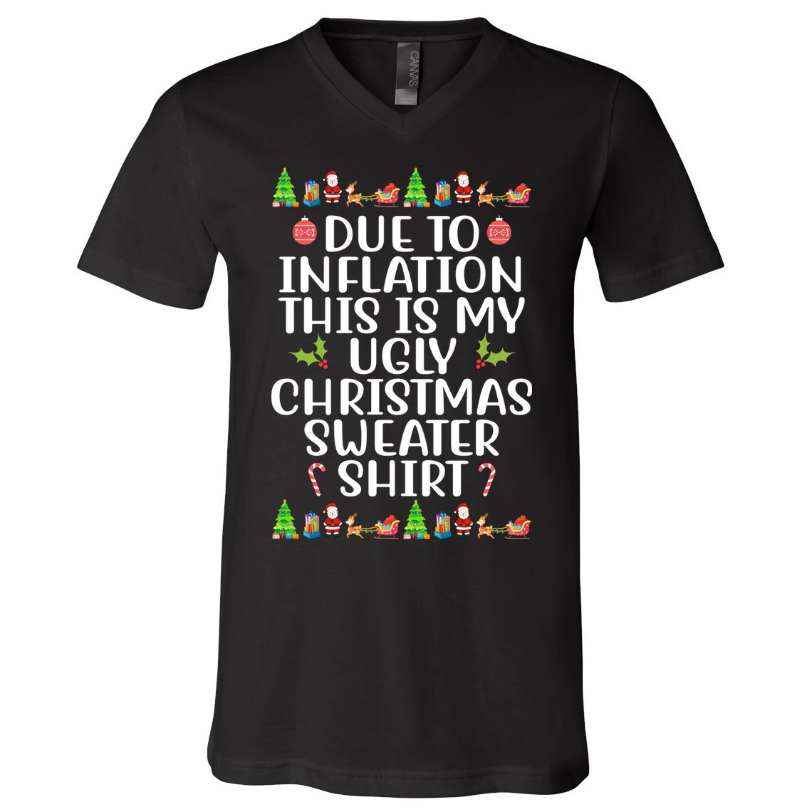 Due To Inflation This Is My Ugly Christmas Sweater Shirt Funny V-Neck T-Shirt