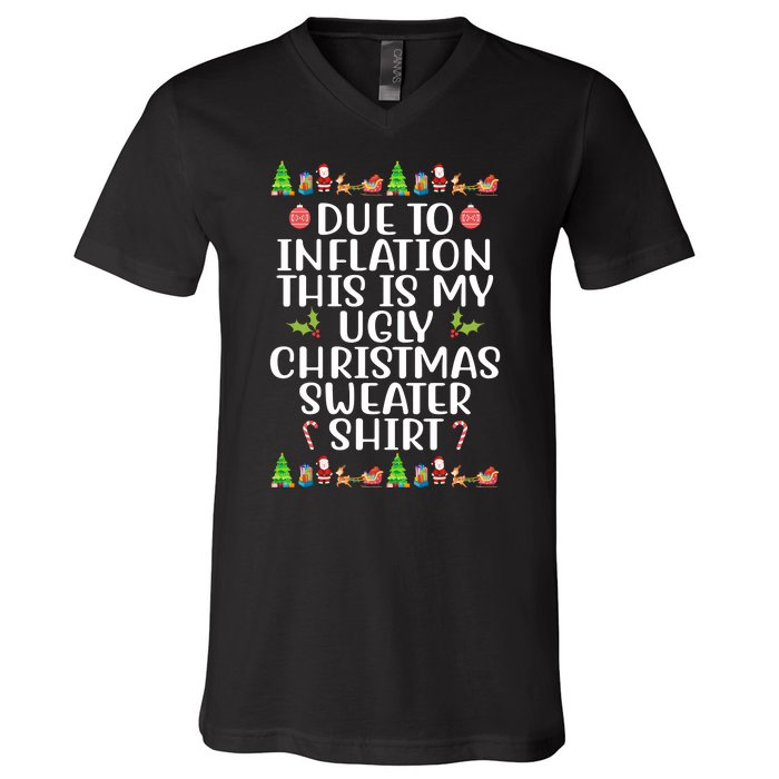 Due To Inflation This Is My Ugly Christmas Sweater Shirt Funny V-Neck T-Shirt