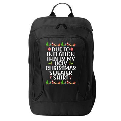 Due To Inflation This Is My Ugly Christmas Sweater Shirt Funny City Backpack