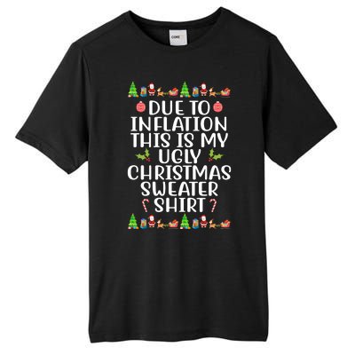 Due To Inflation This Is My Ugly Christmas Sweater Shirt Funny Tall Fusion ChromaSoft Performance T-Shirt