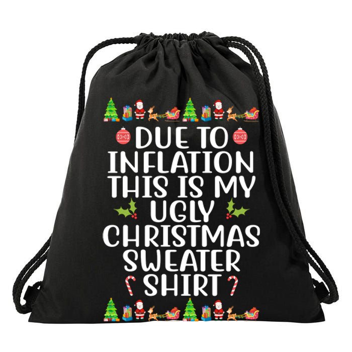 Due To Inflation This Is My Ugly Christmas Sweater Shirt Funny Drawstring Bag