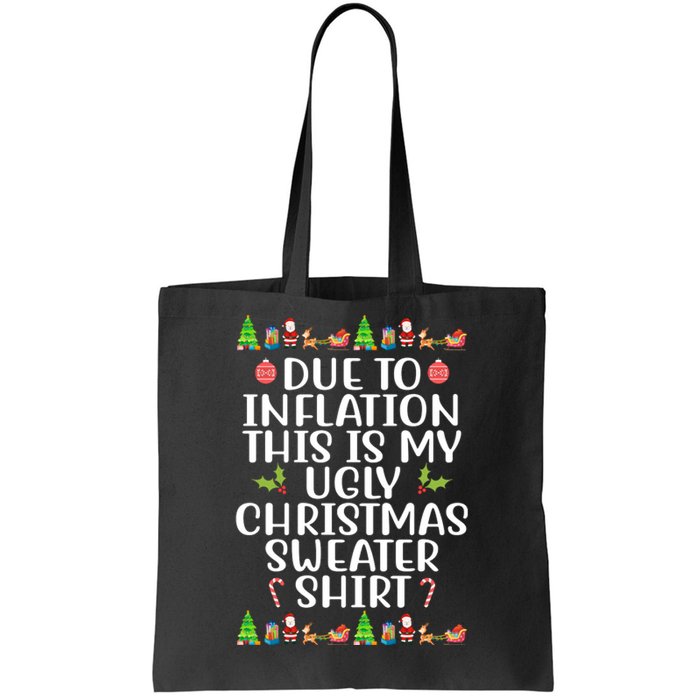 Due To Inflation This Is My Ugly Christmas Sweater Shirt Funny Tote Bag