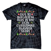 Due To Inflation This Is My Ugly Christmas Sweater Shirt Funny Tie-Dye T-Shirt