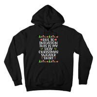 Due To Inflation This Is My Ugly Christmas Sweater Shirt Funny Tall Hoodie