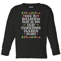 Due To Inflation This Is My Ugly Christmas Sweater Shirt Funny Toddler Long Sleeve Shirt