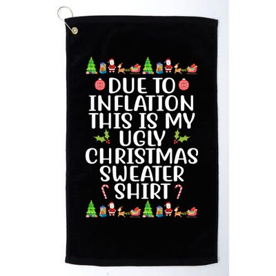 Due To Inflation This Is My Ugly Christmas Sweater Shirt Funny Golf Towel