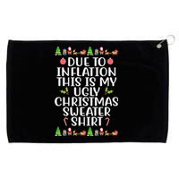 Due To Inflation This Is My Ugly Christmas Sweater Shirt Funny Grommeted Golf Towel