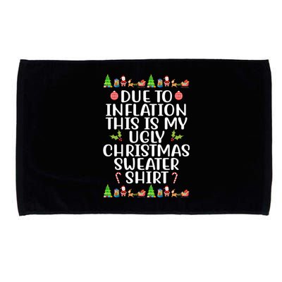 Due To Inflation This Is My Ugly Christmas Sweater Shirt Funny Microfiber Hand Towel