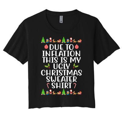 Due To Inflation This Is My Ugly Christmas Sweater Shirt Funny Women's Crop Top Tee