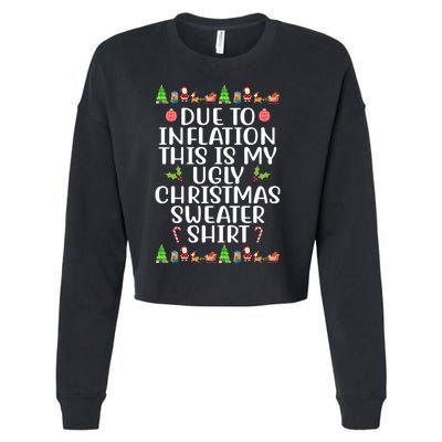 Due To Inflation This Is My Ugly Christmas Sweater Shirt Funny Cropped Pullover Crew