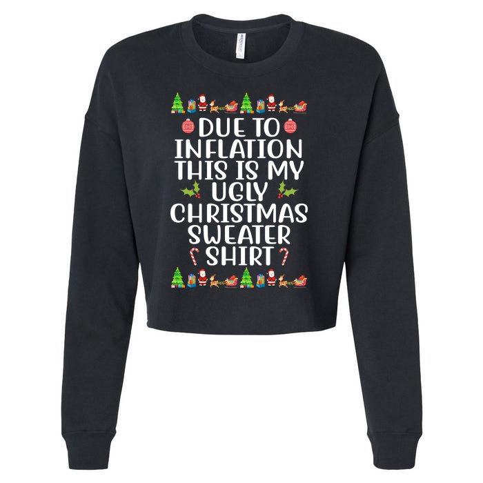 Due To Inflation This Is My Ugly Christmas Sweater Shirt Funny Cropped Pullover Crew