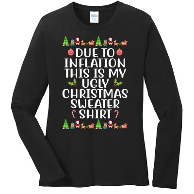 Due To Inflation This Is My Ugly Christmas Sweater Shirt Funny Ladies Long Sleeve Shirt