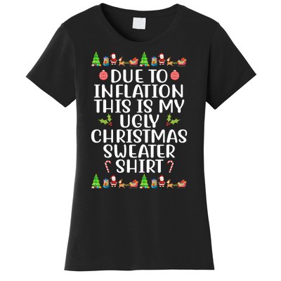 Due To Inflation This Is My Ugly Christmas Sweater Shirt Funny Women's T-Shirt